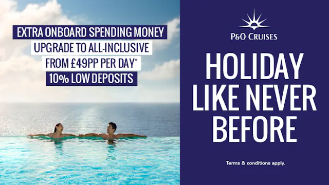 Holiday Like Never Before with P&O Cruises